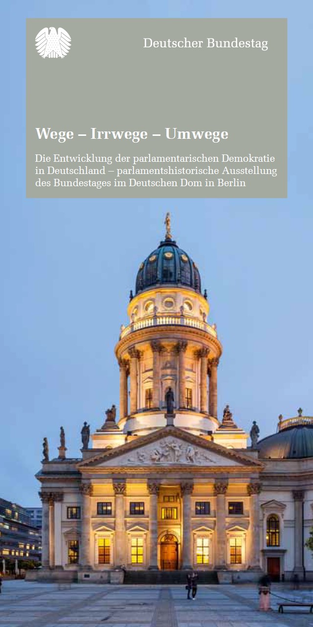 Flyer: Wege-Irrwege-Umwege: Die Dauerausstellung des Deutschen Bundestages im Deutschen Dom