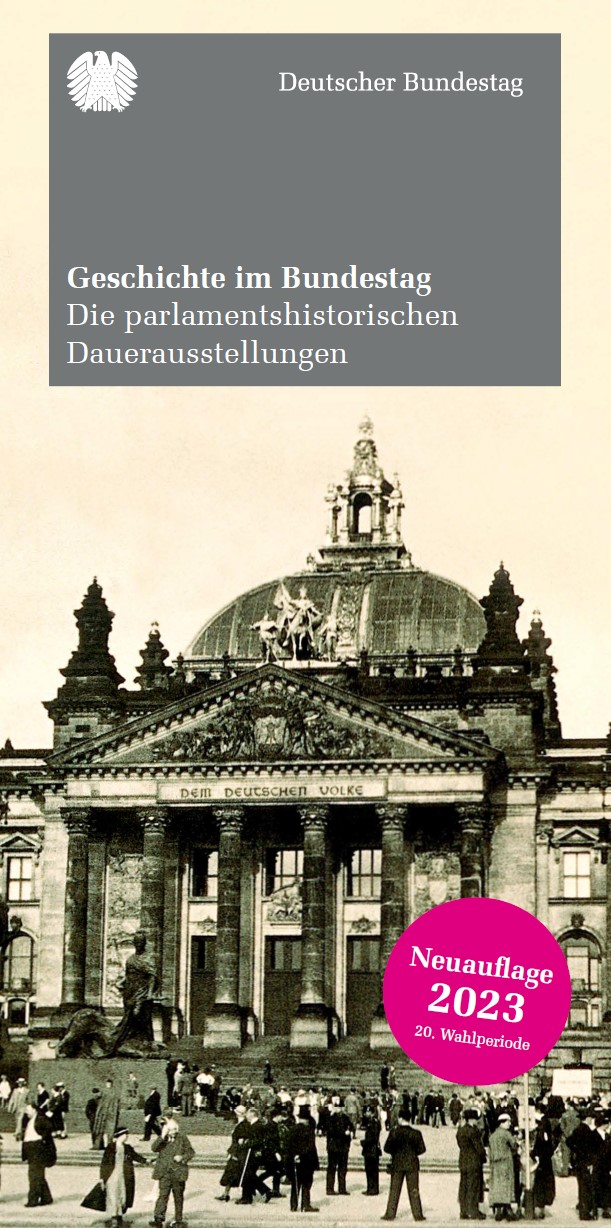 Flyer: Geschichte im Bundestag: Die parlamentshistorischen Dauerausstellungen
